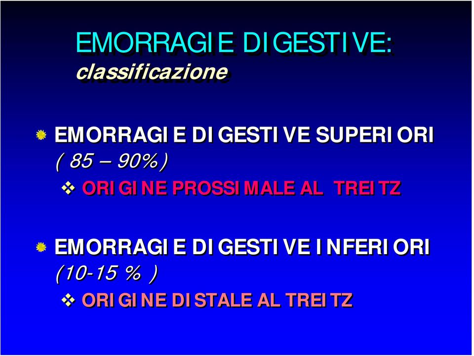 ORIGINE PROSSIMALE AL TREITZ EMORRAGIE