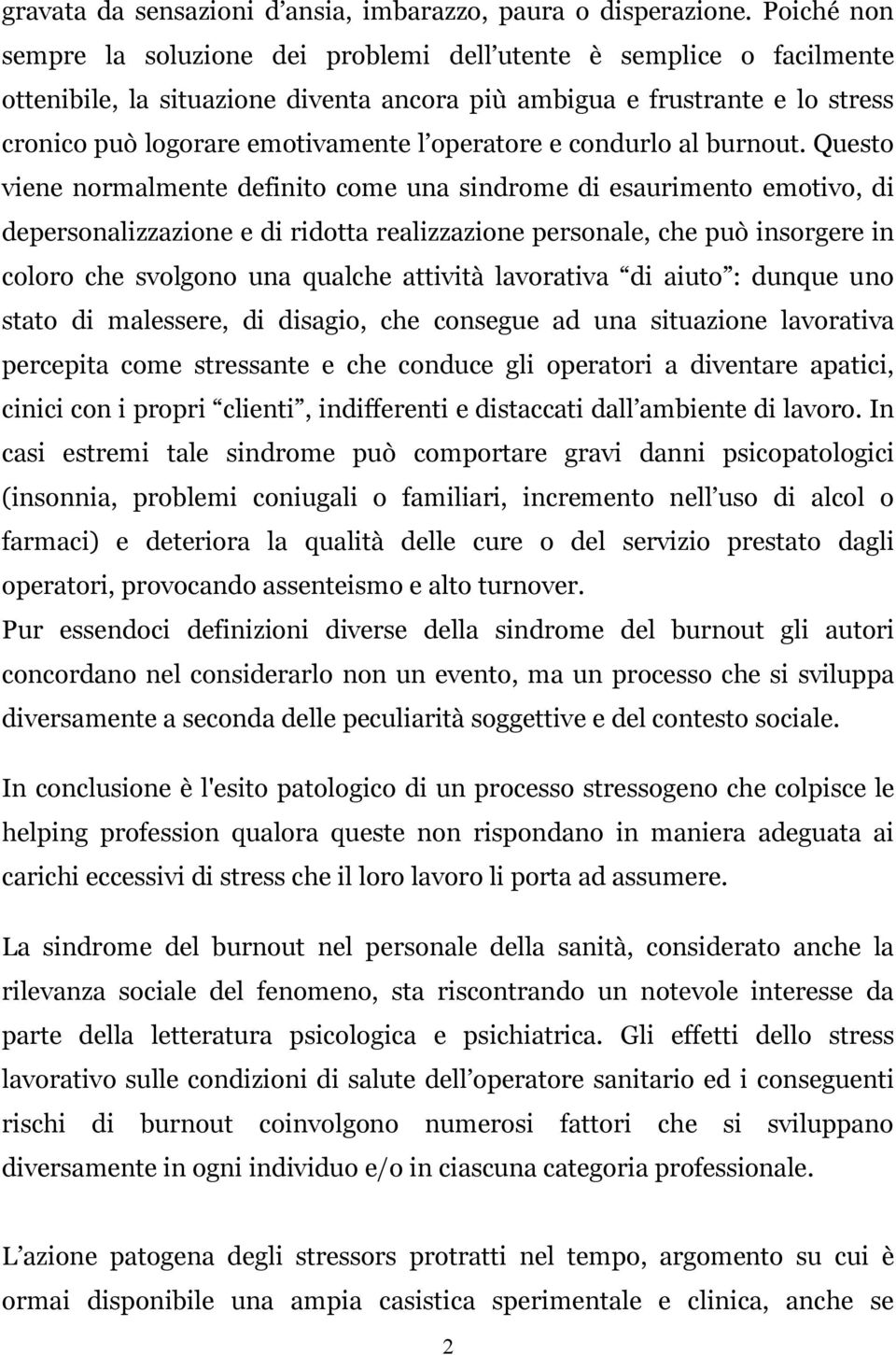 operatore e condurlo al burnout.