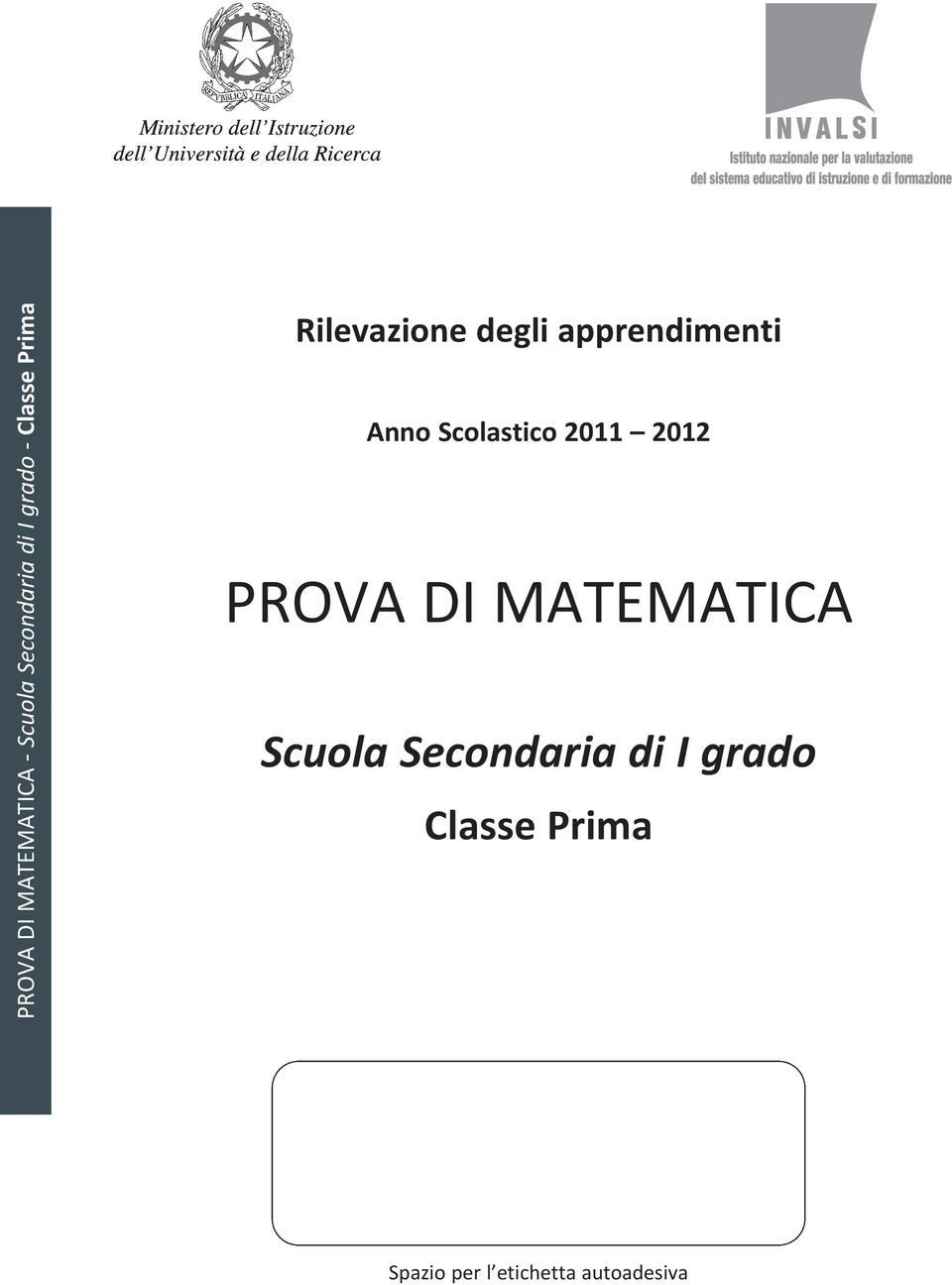 Scolastico 2011 2012 PROVA DI MATEMATICA Scuola