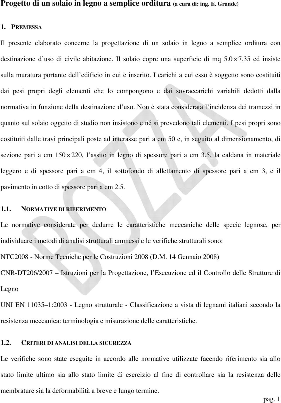 35 e insiste sulla muratura portante ell eificio in cui è inserito.