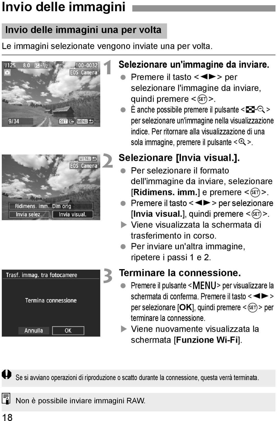 Per ritornare alla visualizzazione di una sola immagine, premere il pulsante <u>. Selezionare [Invia visual.]. Per selezionare il formato dell'immagine da inviare, selezionare [Ridimens. imm.] e premere <0>.