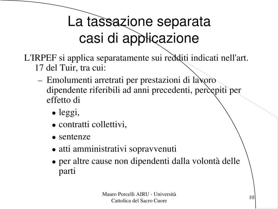 riferibili ad anni precedenti, percepiti per effetto di leggi, contratti collettivi,