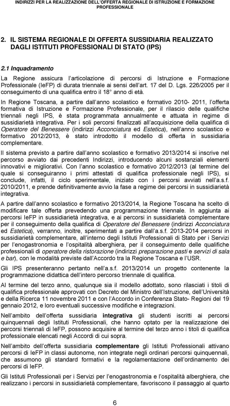 226/2005 per il conseguimento di una qualifica entro il 18 anno di età.