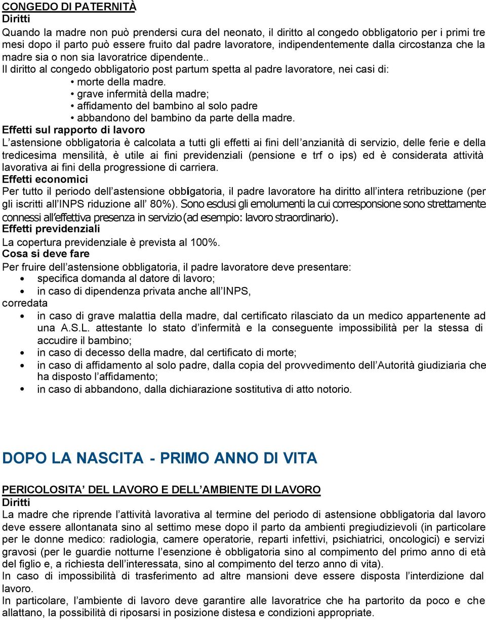 grave infermità della madre; affidamento del bambino al solo padre abbandono del bambino da parte della madre.