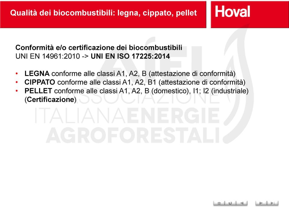 A2, B (attestazione di conformità) CIPPATO conforme alle classi A1, A2, B1 (attestazione di