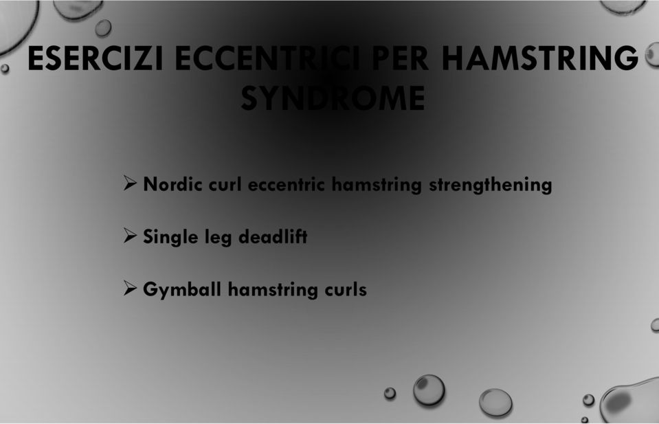 hamstring strengthening Ø Single