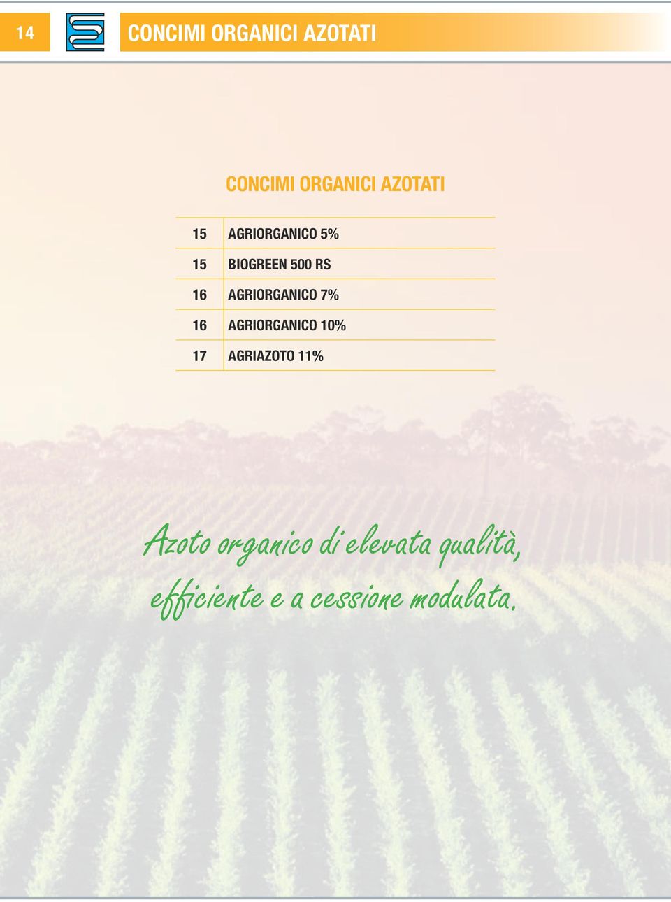 7% 16 AGRIORGANICO 10% 17 AGRIAZOTO 11% Azoto