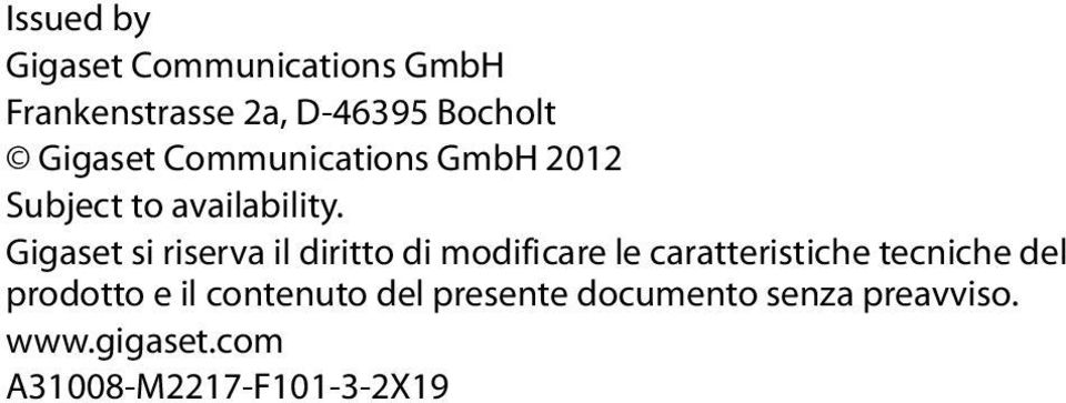 Gigaset si riserva il diritto di modificare le caratteristiche tecniche del