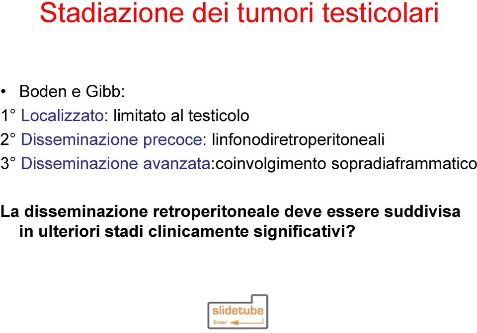 Disseminazione avanzata:coinvolgimento sopradiaframmatico La disseminazione