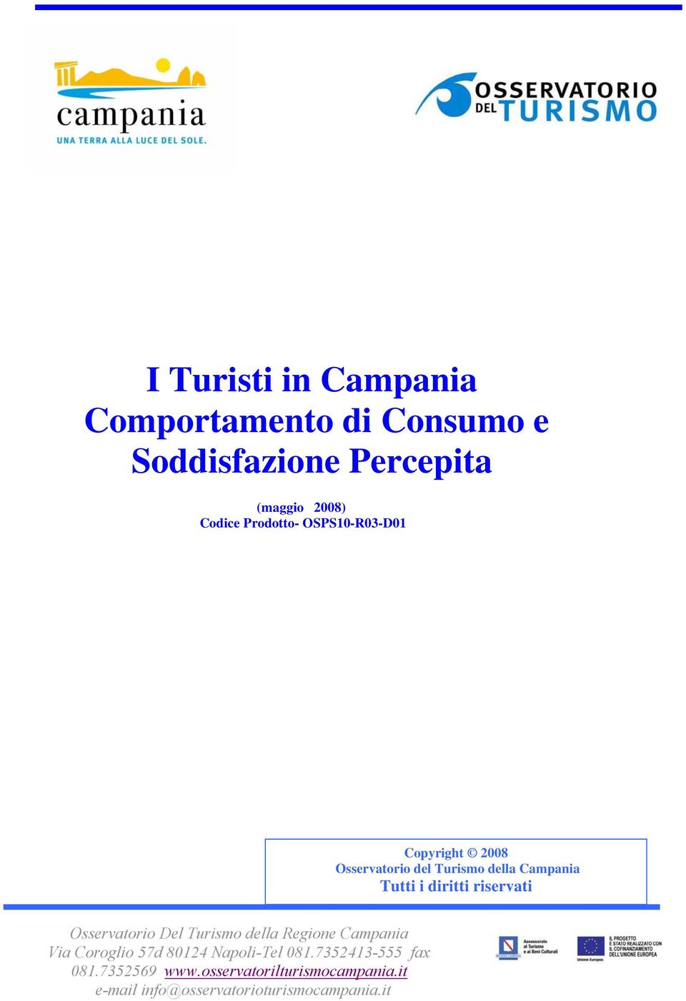 riservati Osservatorio Del Turismo della Regione Campania Via Coroglio 57d 80124 Napoli-Tel 081.