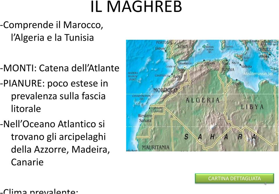 fascia litorale -Nell Oceano Atlantico si trovano gli arcipelaghi