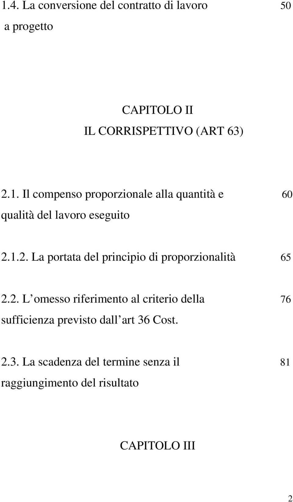 2.3. La scadenza del termine senza il 81 raggiungimento del risultato CAPITOLO III 2