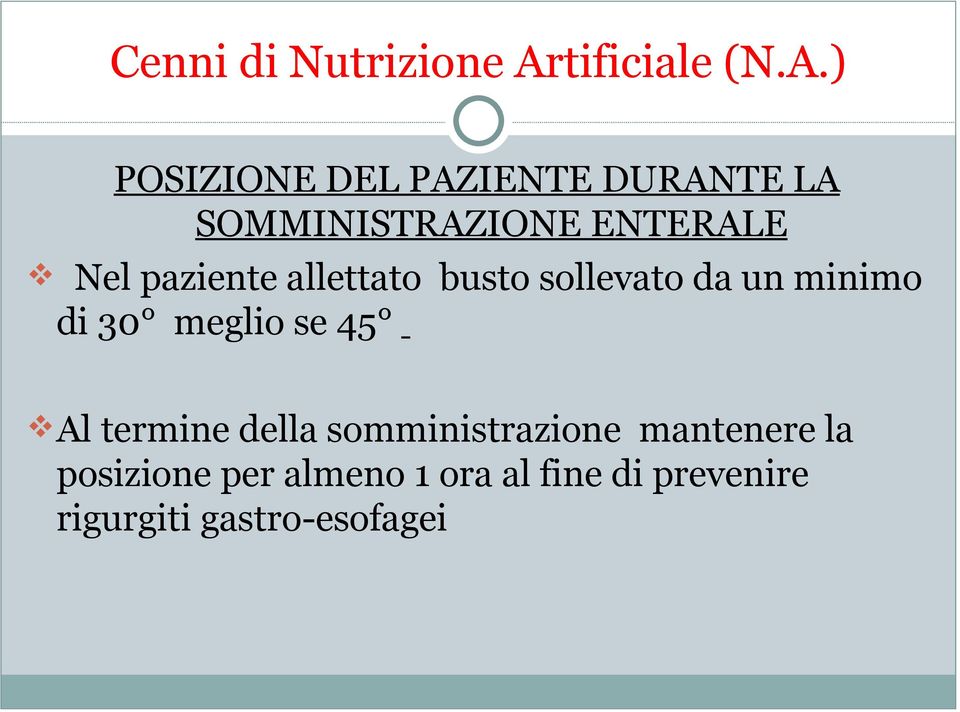 meglio se 45 Al termine della somministrazione mantenere la