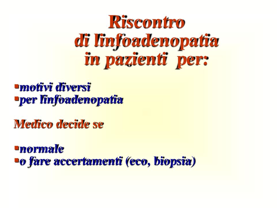 linfoadenopatia in pazienti per: