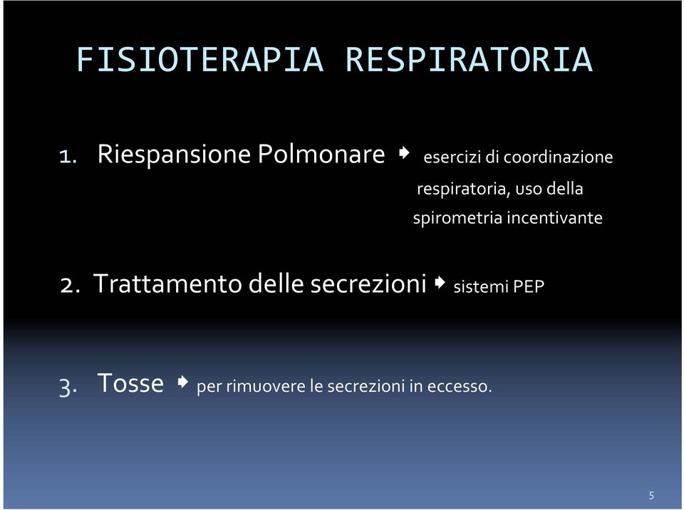 respiratoria, uso della spirometria incentivante 2.