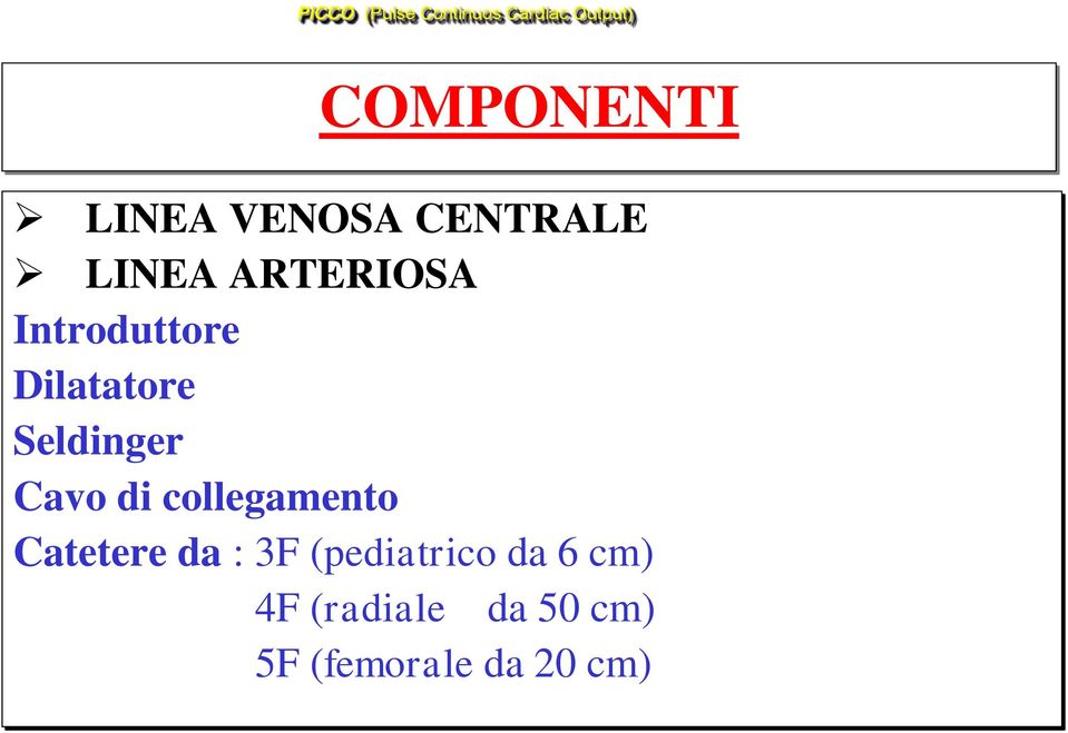 Seldinger Cavo di collegamento Catetere da : 3F