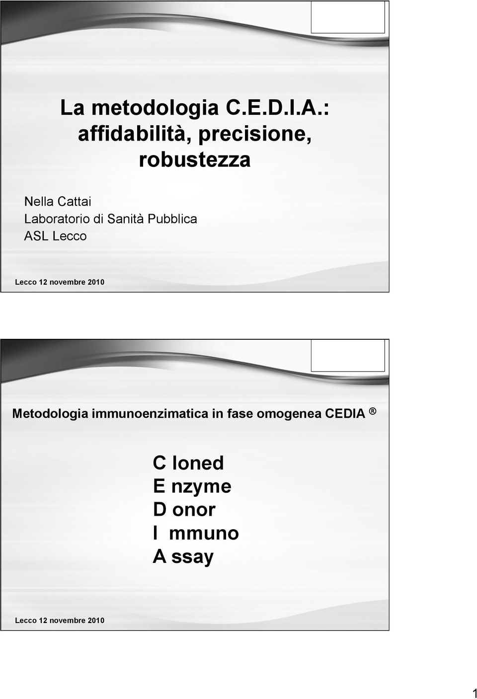 Laboratorio di Sanità Pubblica ASL Lecco Metodologia