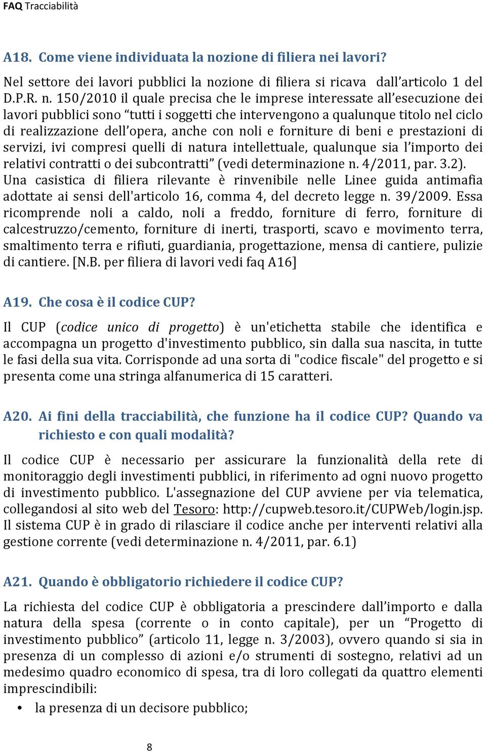 i lavori? Nel settore dei lavori pubblici la no