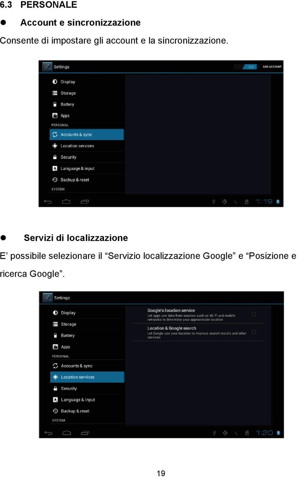 Servizi di localizzazione E possibile selezionare il