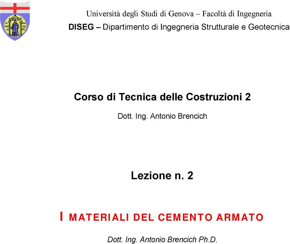 Tecnica delle Costruzioni 2 Dott. Ing.