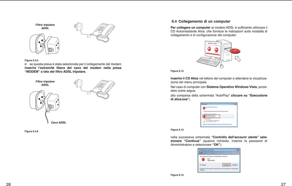 configurazione del computer: Figura 6.3.5 d.