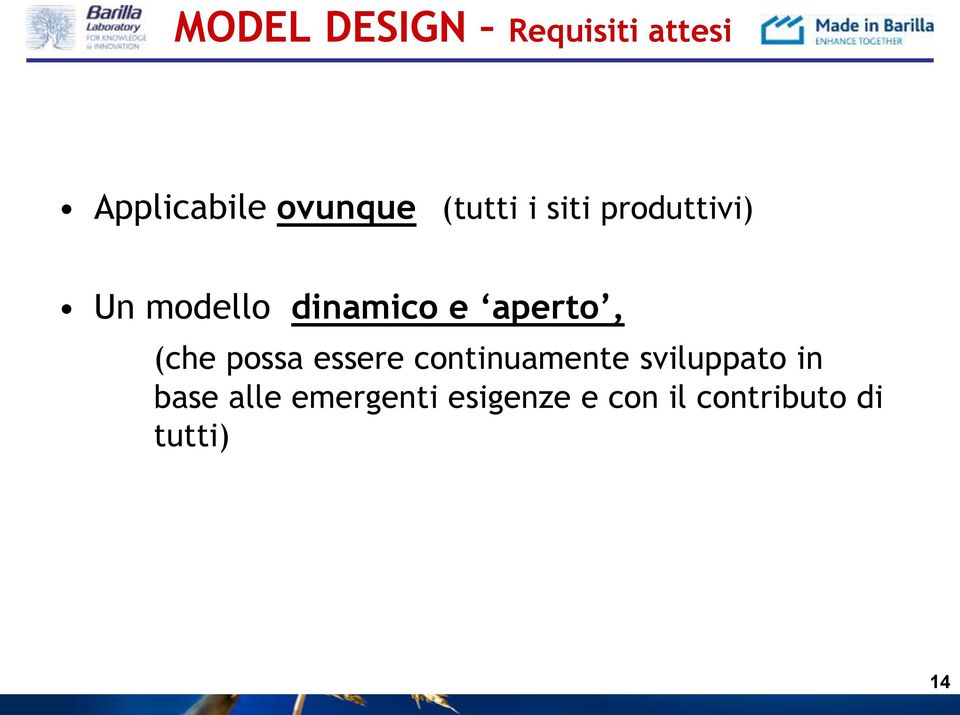 aperto, (che possa essere continuamente sviluppato in