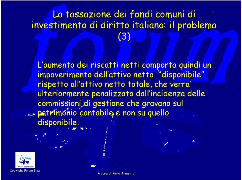 disponibile rispetto all attivo netto totale, che verra ulteriormente penalizzato dall