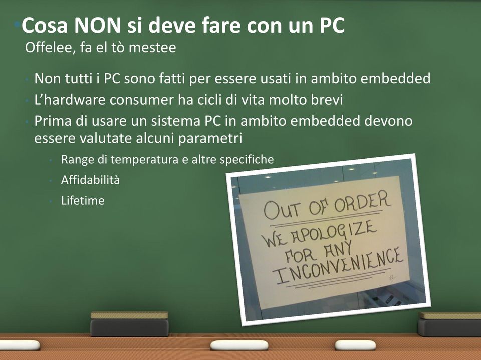 molto brevi Prima di usare un sistema PC in ambito embedded devono essere