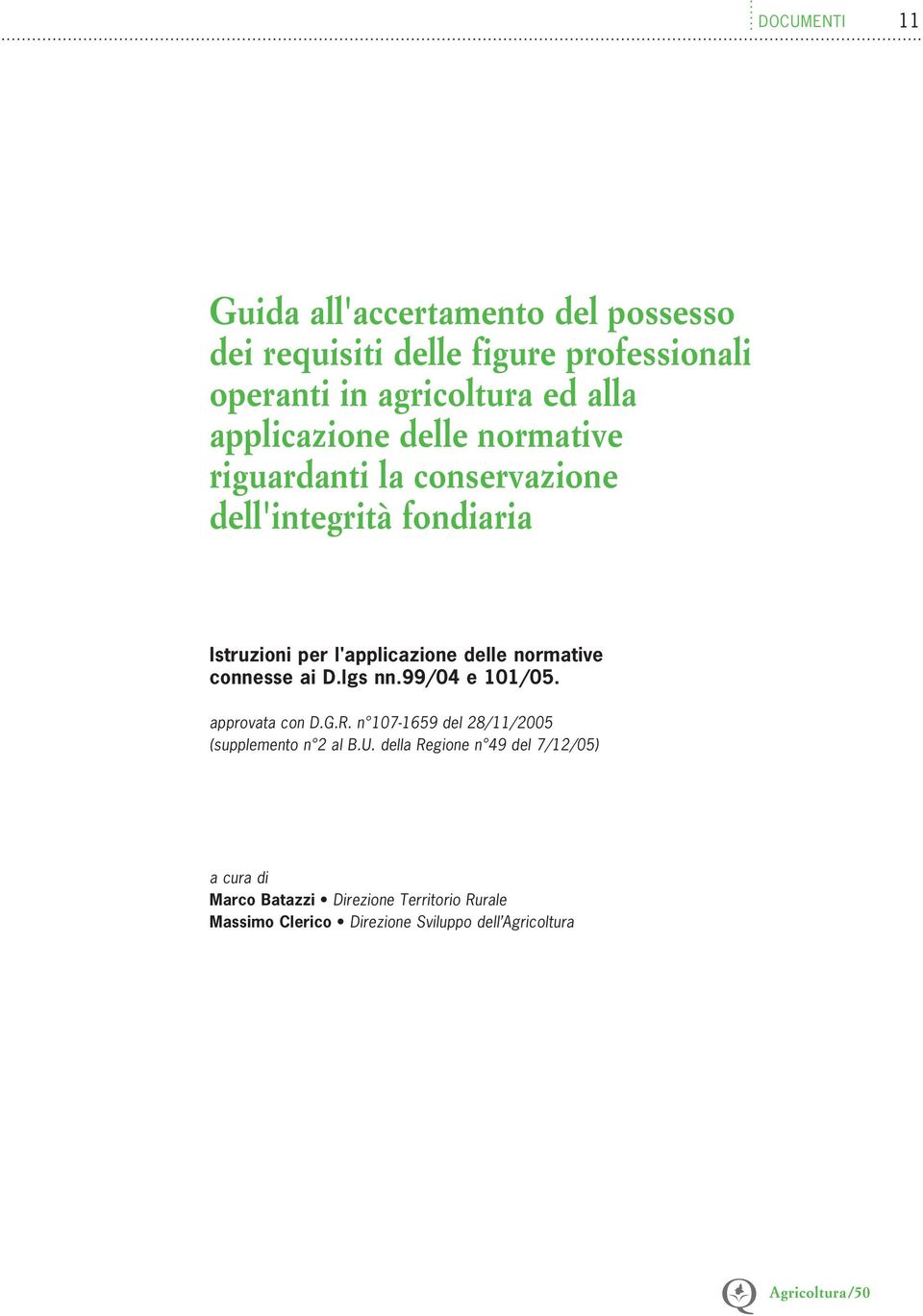 normative connesse ai D.lgs nn.99/04 e 101/05. approvata con D.G.R. n 107-1659 del 28/11/2005 (supplemento n 2 al B.U.