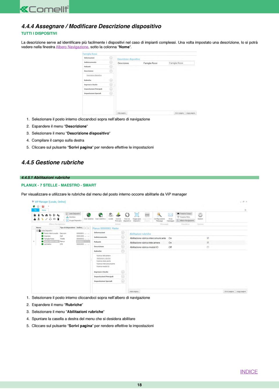 Espandere il menu Descrizione 3. Selezionare il menu Descrizione dispositivo 4. Compilare il campo sulla destra 5. Cliccare sul pulsante Scrivi pagina per rendere effettive le impostazioni 4.4.5 Gestione rubriche 4.