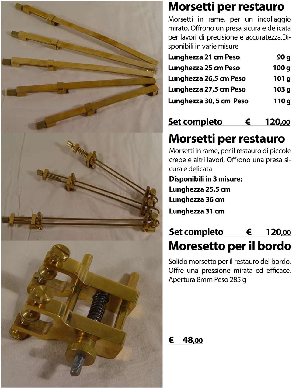 Set completo 120,00 Morsetti per restauro Morsetti in rame, per il restauro di piccole crepe e altri lavori.