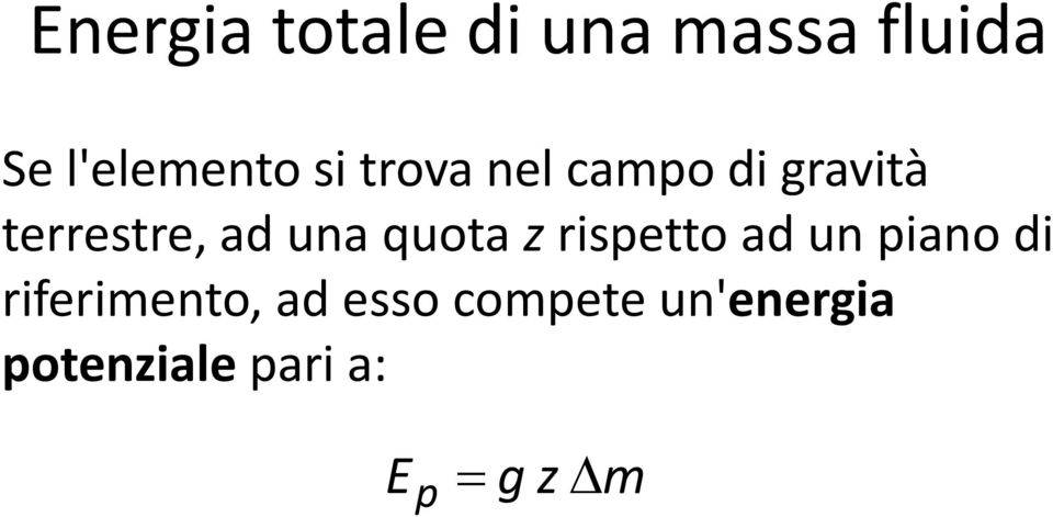 quota z rispetto ad un piano di riferimento, ad