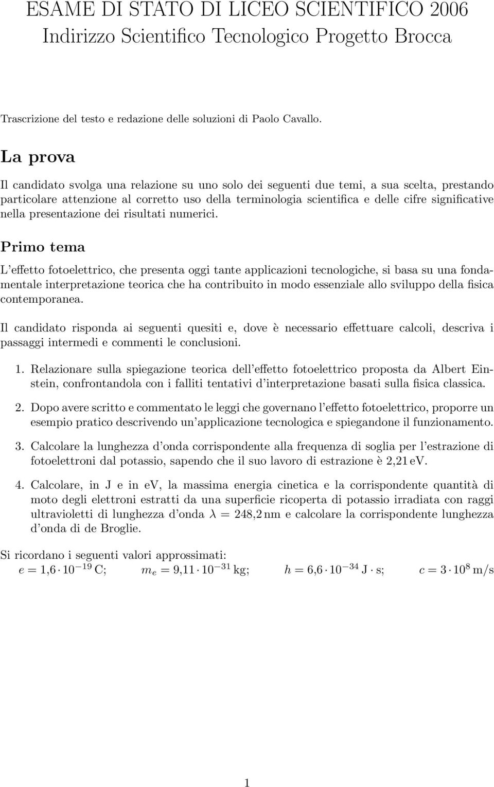 nella presentazione dei risultati numerici.