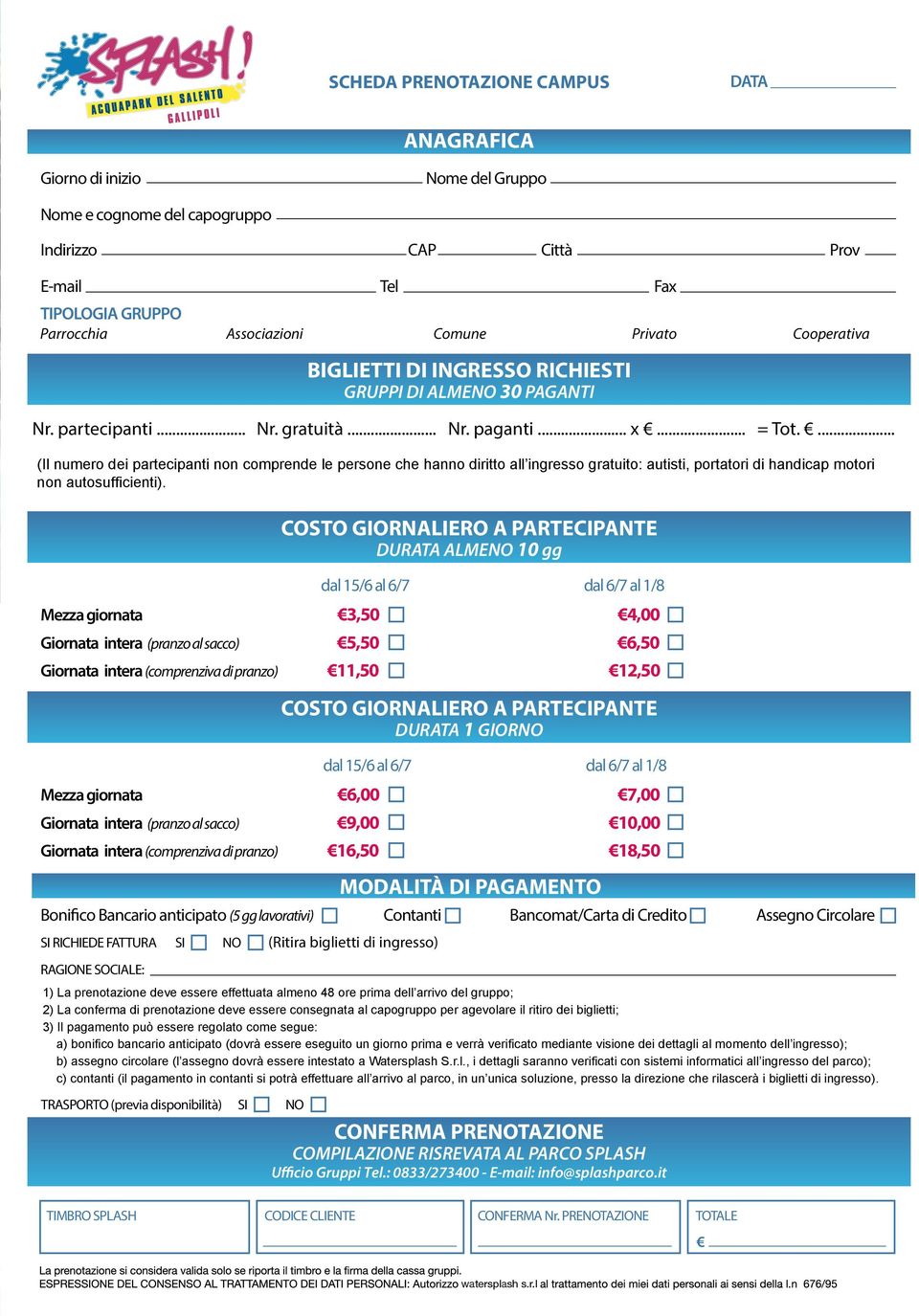 ... (Il numero dei partecipanti non comprende le persone che hanno diritto all ingresso gratuito: autisti, portatori di handicap motori non autosufficienti).