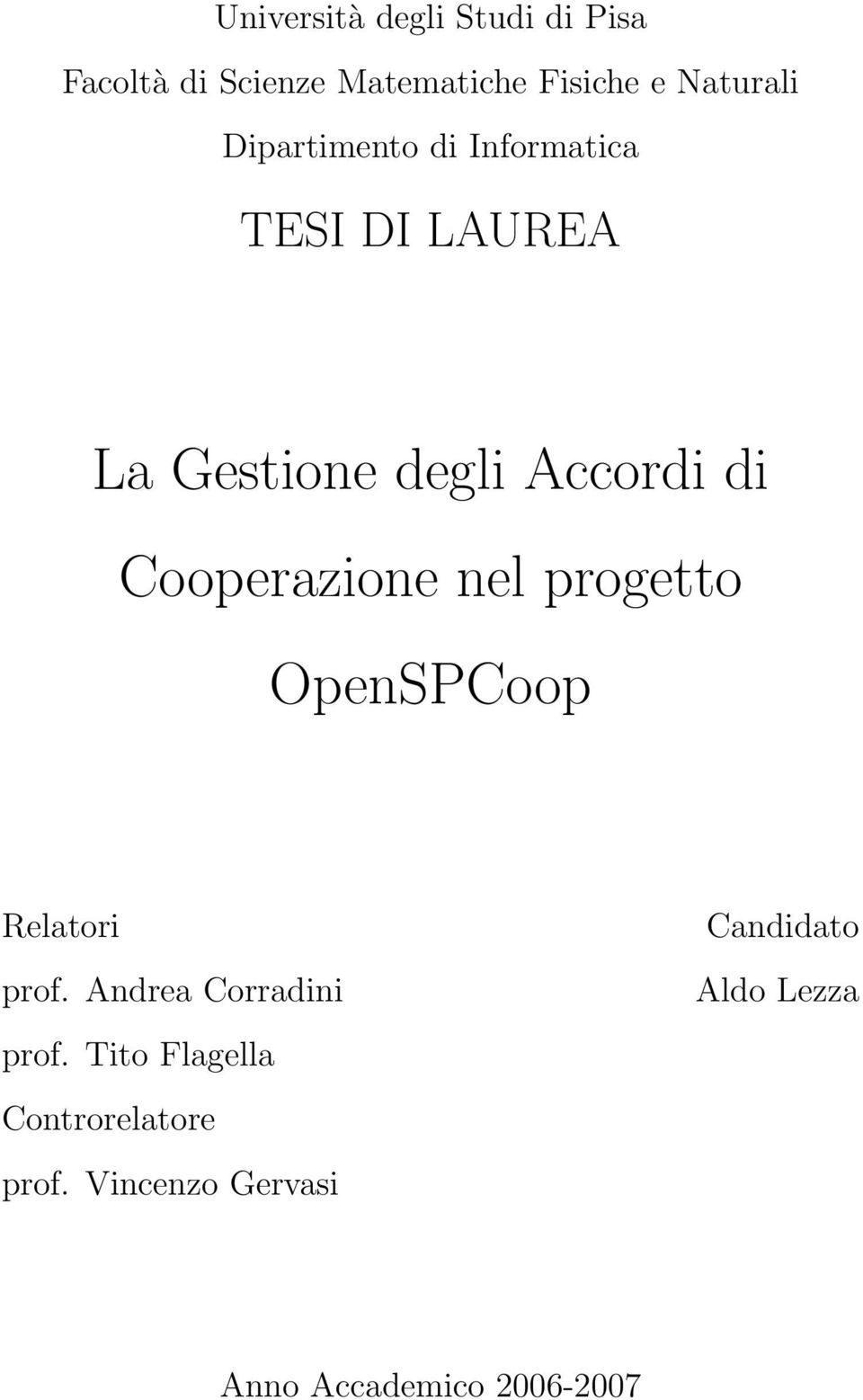 Cooperazione nel progetto OpenSPCoop Relatori prof.