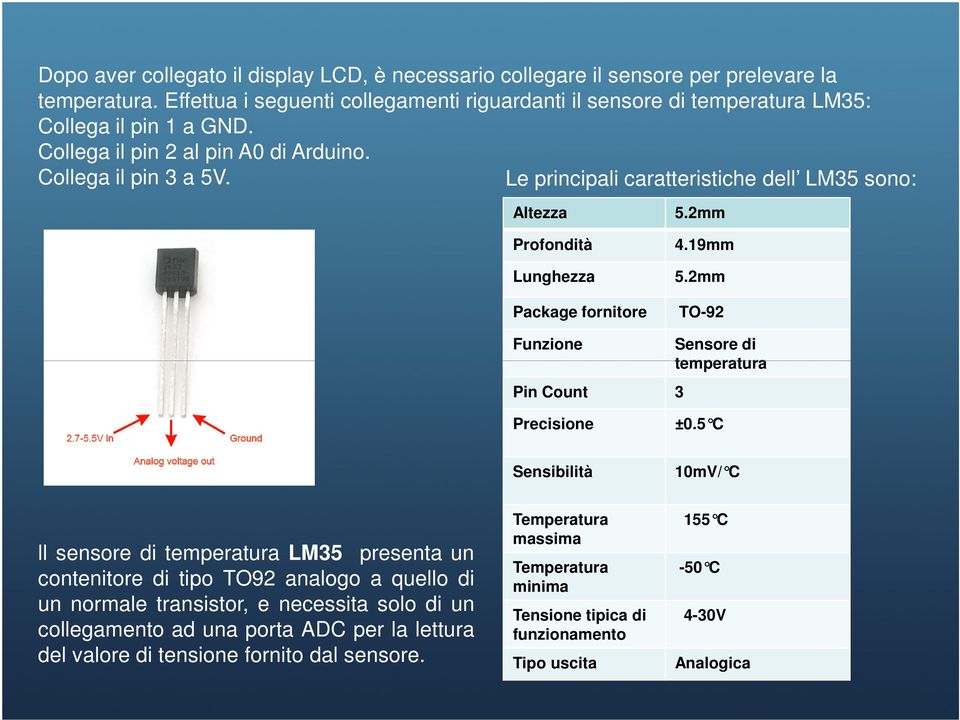 2mm TO-92 Funzione Sensore di temperatura Pin Count 3 Precisione ±0.