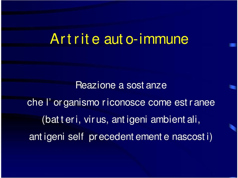 (batteri, virus, antigeni ambientali,