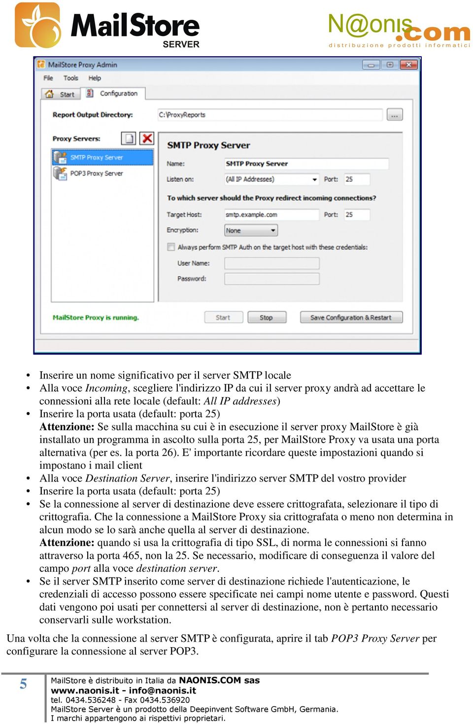 MailStore Proxy va usata una porta alternativa (per es. la porta 26).