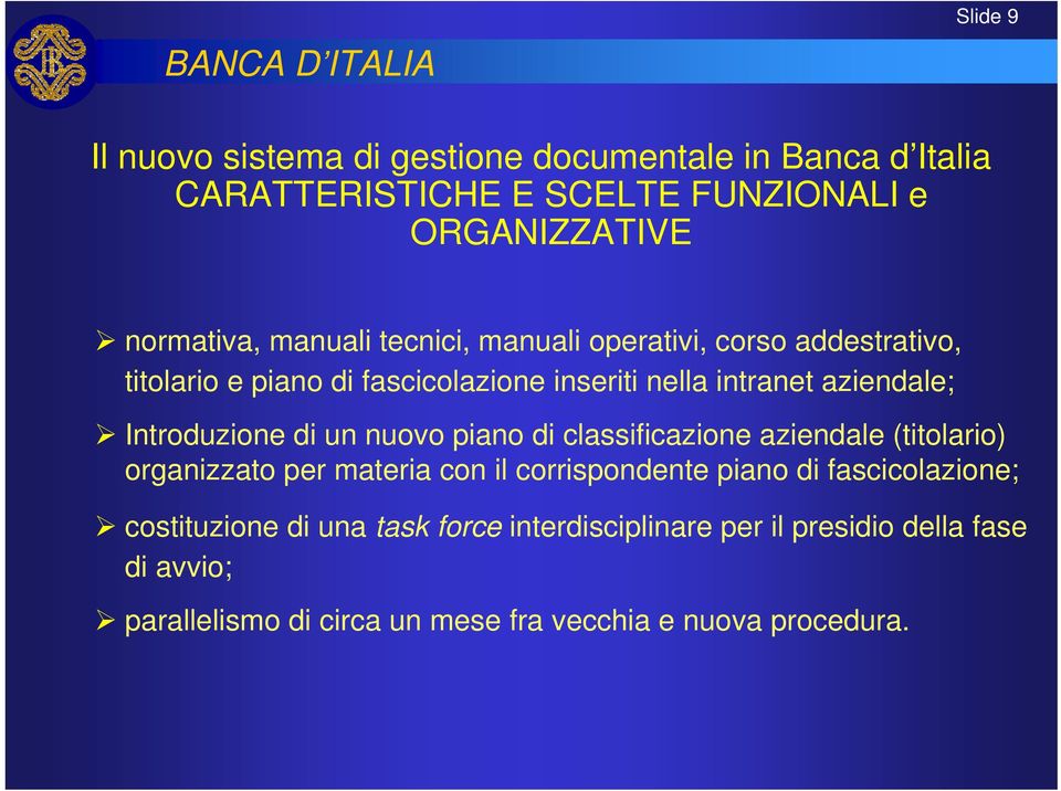 Introduzione di un nuovo piano di classificazione aziendale (titolario) organizzato per materia con il corrispondente piano di