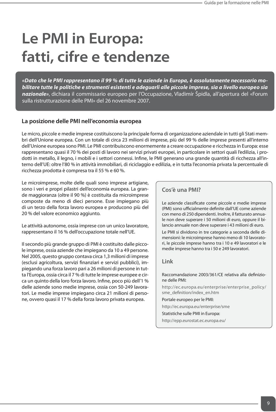 sulla ristrutturazione delle PMI» del 26 novembre 2007.