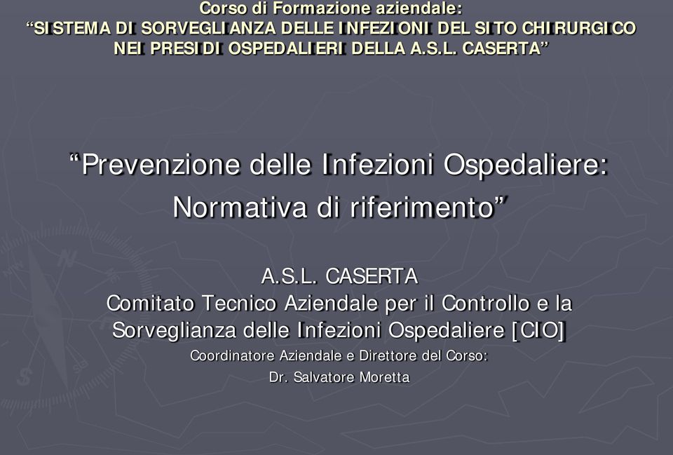 S.L. CASERTA Comitato Tecnico Aziendale per il Controllo e la Sorveglianza delle Infezioni