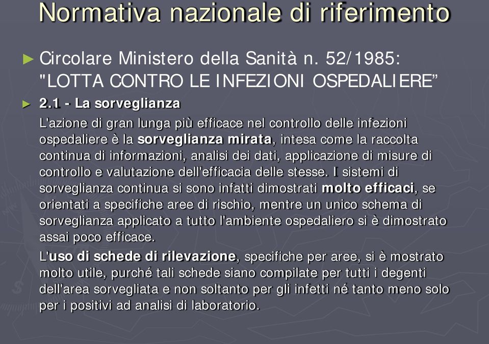 applicazione di misure di controllo e valutazione dell'efficacia delle stesse.