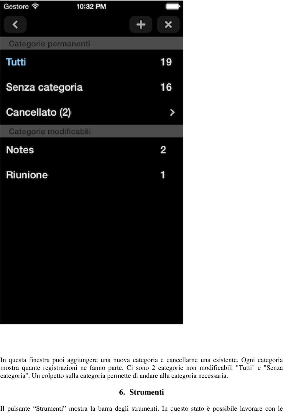 Ci sono 2 categorie non modificabili "Tutti" e "Senza categoria".