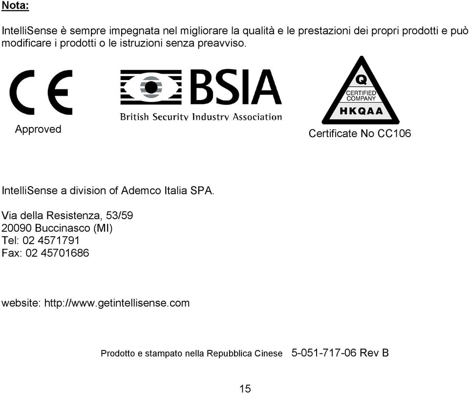 Approved Certificate No CC106 IntelliSense a division of Ademco Italia SPA.