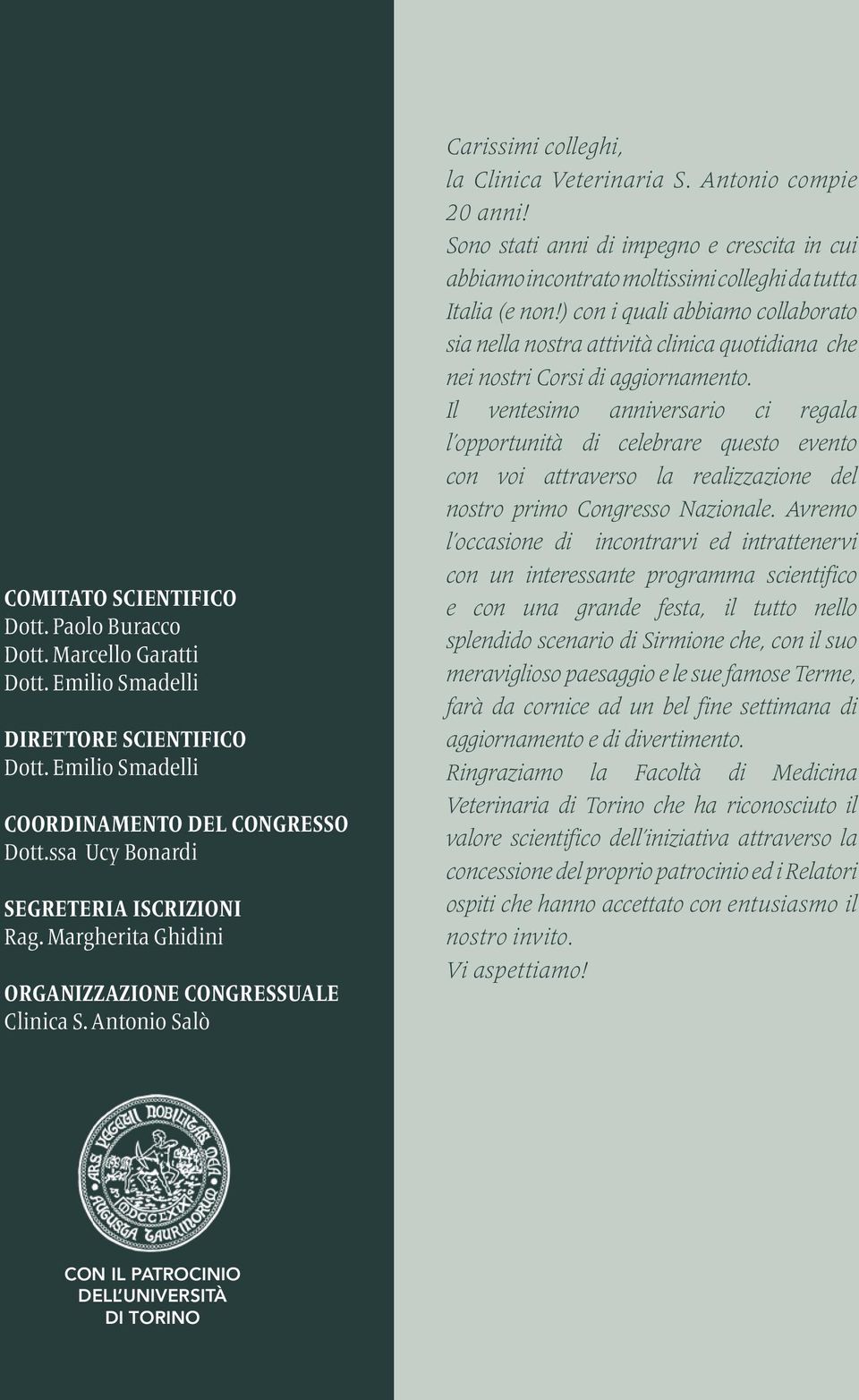 Sono stati anni di impegno e crescita in cui abbiamo incontrato moltissimi colleghi da tutta Italia (e non!