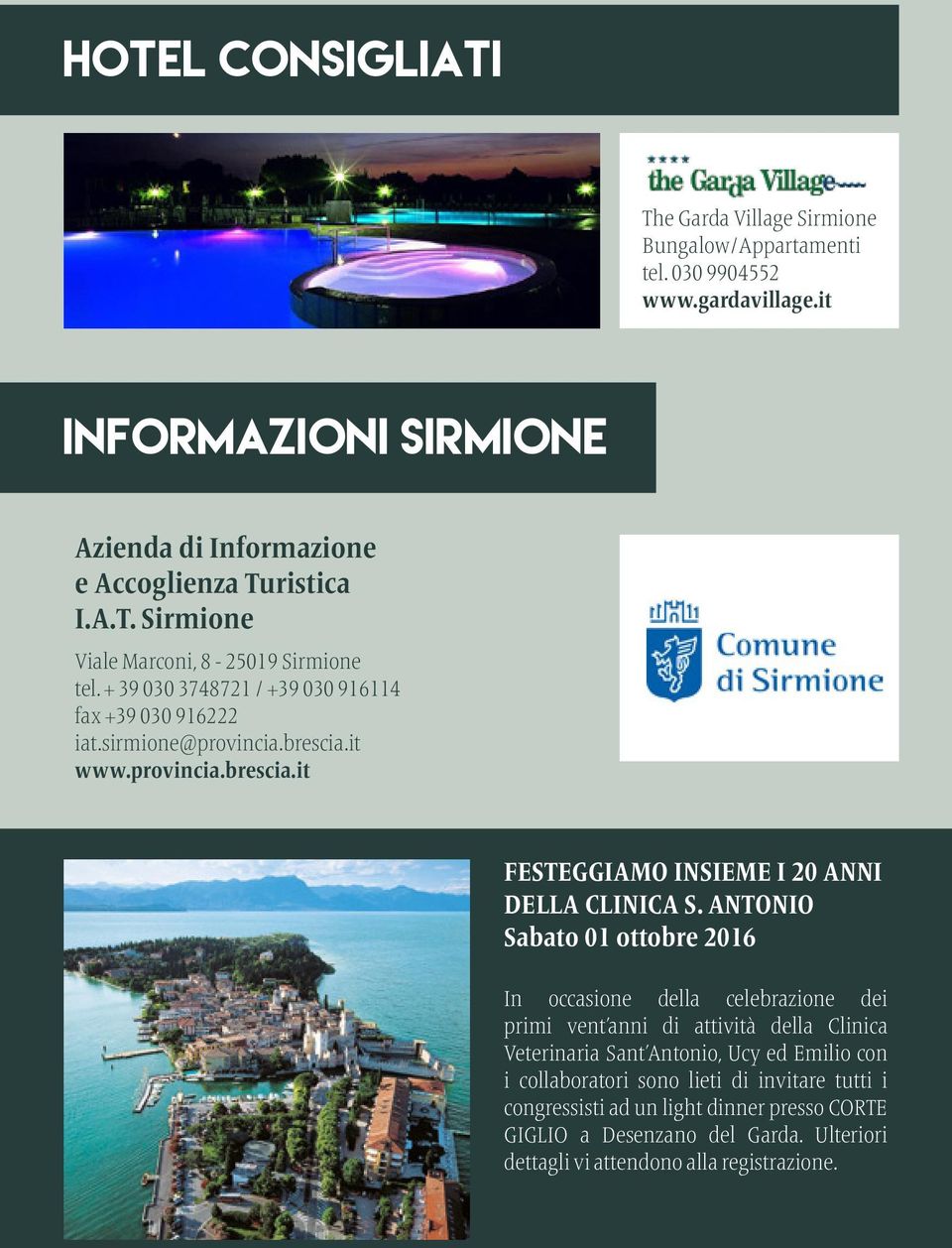 ANTONIO Sabato 01 ottobre 2016 In occasione della celebrazione dei primi vent anni di attività della Clinica Veterinaria Sant Antonio, Ucy ed Emilio con i collaboratori sono