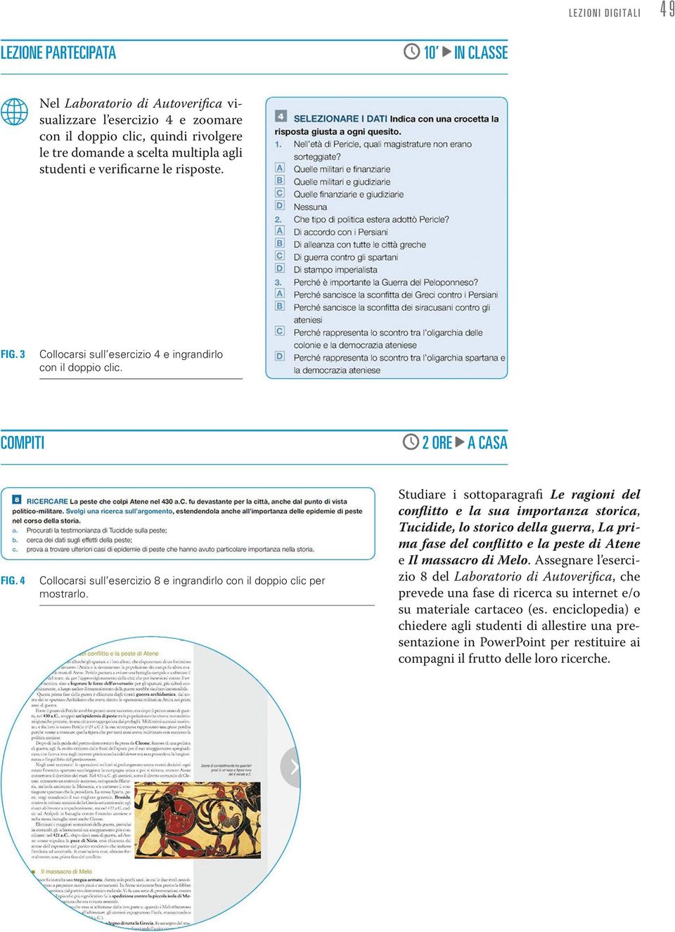 4 Collocarsi sull esercizio 8 e ingrandirlo con il doppio clic per mostrarlo.