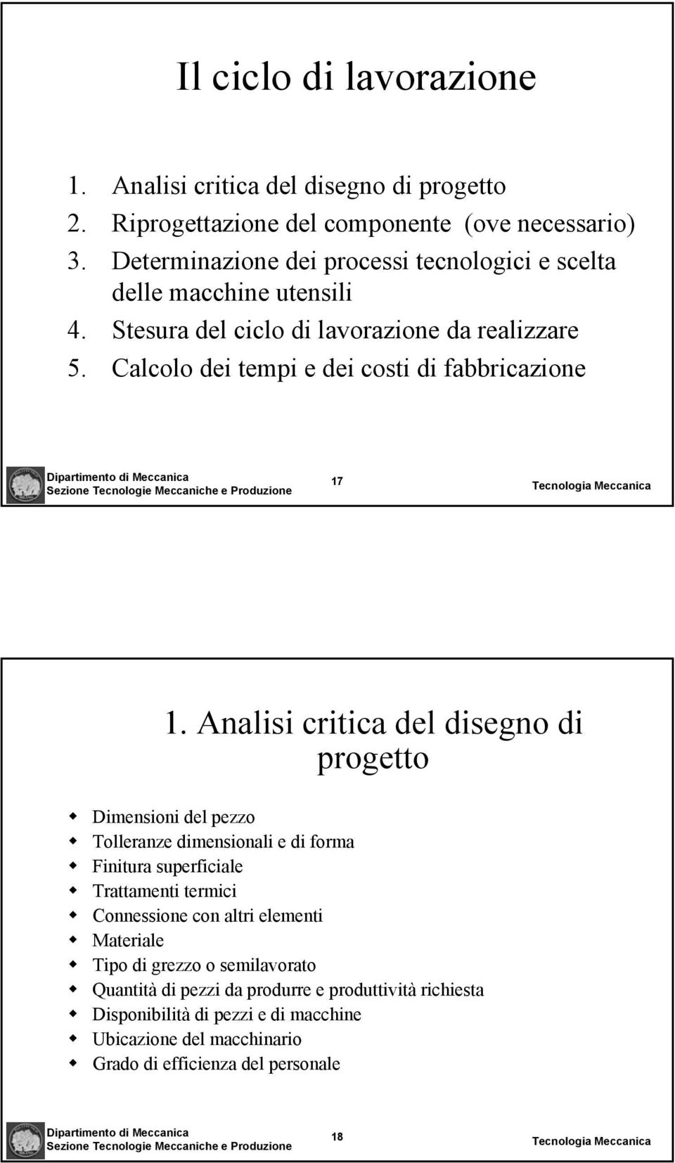 Calcolo dei tempi e dei costi di fabbricazione 17 1.