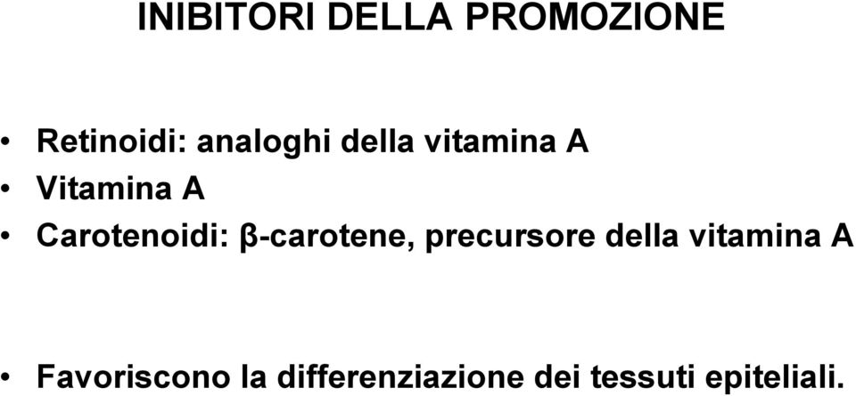 Carotenoidi: β-carotene, precursore della