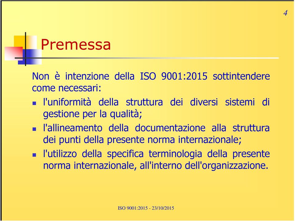 documentazione alla struttura dei punti della presente norma internazionale; l'utilizzo